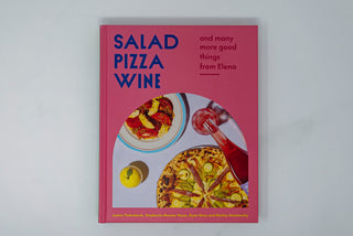 Salad Pizza Wine: And Many More Good Things from Elena - The Cook's Edge