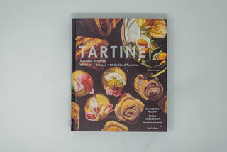 Tartine: A Classic Revisited 68 All-New Recipes + 55 Updated Favorites - The Cook's Edge