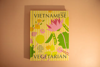 Vietnamese Vegetarian: Simple Vegetarian Recipes From a Vietnamese Home Kitchen